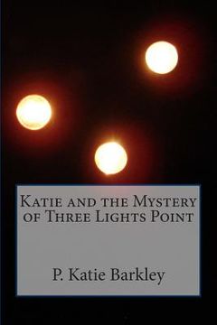 portada Katie and the Mystery of Three Lights Point (in English)
