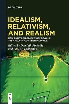 portada Idealism, Relativism and Realism (in English)