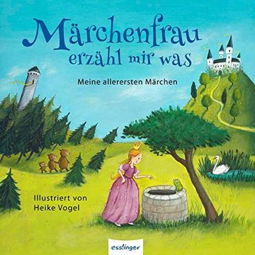 portada Märchenfrau Erzähl mir was. Meine Allerersten Märchen (in German)