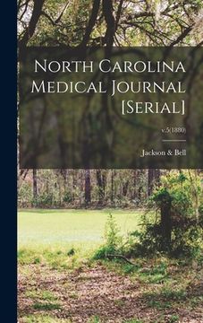 portada North Carolina Medical Journal [serial]; v.5(1880) (in English)