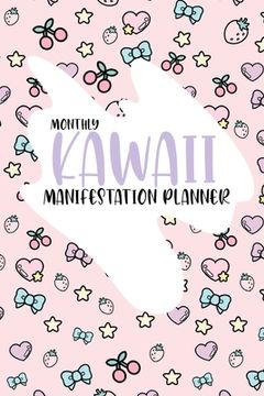 portada Kawaii Monthly Manifestation Planner: A Kawaii Undated Monthly Manifestation Journal (en Inglés)