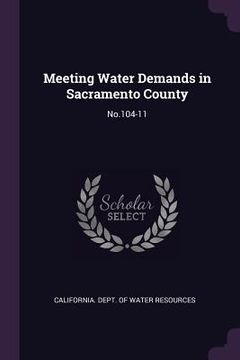 portada Meeting Water Demands in Sacramento County: No.104-11 (in English)