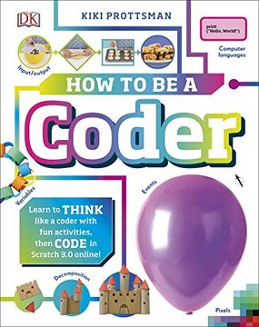 portada How to be a Coder: Learn to Think Like a Coder With fun Activities, Then Code in Scratch 3. 0 Online! (en Inglés)