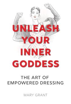 portada Unleash Your Inner Goddess: The Art of Empowered Dressing (en Inglés)