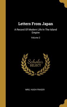 portada Letters From Japan: A Record Of Modern Life In The Island Empire; Volume 2 (in English)