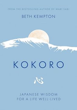 portada Kokoro: Japanese Wisdom for a Life Well-Lived (en Inglés)
