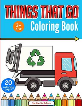 portada Things That go Coloring Book: Cars, Monster Truck, Bus, Trucks, Planes, Trains and More! 