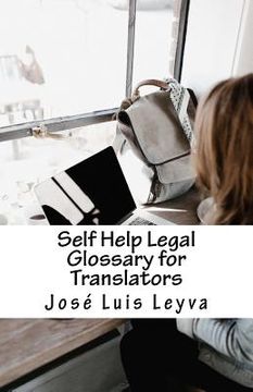portada Self Help Legal Glossary for Translators: English-Spanish Legal Glossary (en Inglés)