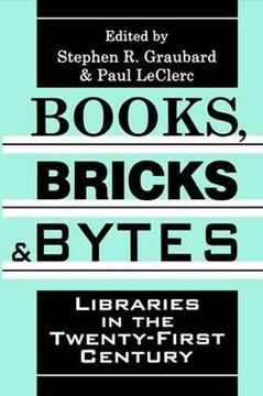 portada Books, Bricks and Bytes: Libraries in the Twenty-First Century (en Inglés)