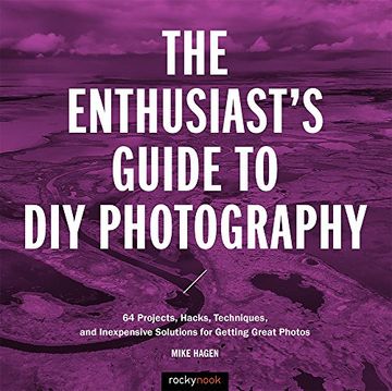 portada Enthusiast's Guide to DIY Photography (Enthusiasts Guides)