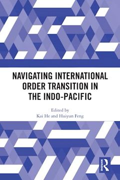 portada Navigating International Order Transition in the Indo-Pacific (en Inglés)