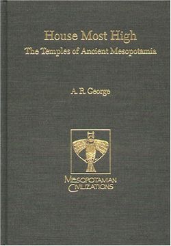 portada House Most High: The Temples of Ancient Mesopotamia (Mesopotamian Civilizations) (en Inglés)