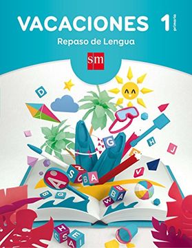 Vacaciones: Repaso De Lengua. 1 Educación Primaria