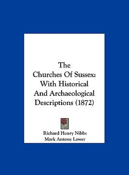 portada the churches of sussex: with historical and archaeological descriptions (1872)