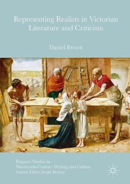 portada Representing Realists in Victorian Literature and Criticism (Palgrave Studies in Nineteenth-Century Writing and Culture)