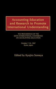 portada accounting education and research to promote international understanding: the proceedings of the sixth international conference on accounting educatio (en Inglés)