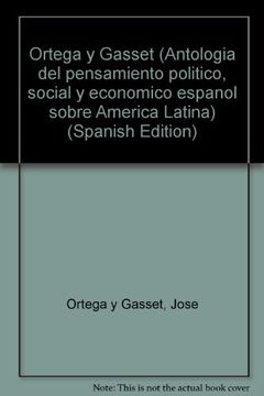 portada José Ortega y gasset (Antología del pensamiento político, social y económico español sobre América Latina)