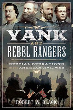 portada Yank and Rebel Rangers: Special Operations in the American Civil war (en Inglés)