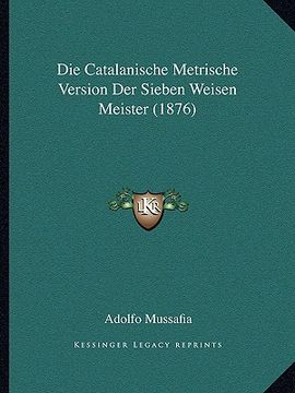 portada Die Catalanische Metrische Version Der Sieben Weisen Meister (1876) (en Alemán)