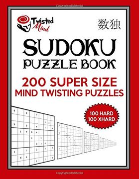portada Twisted Mind Sudoku Puzzle Book, 200 Super Size Mind Twisting Puzzles, 100 Hard and 100 Extra Hard: One Gigantic Puzzle per Letter Size Page (Twisted Mind Puzzles) (Volume 24)