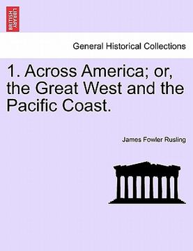 portada 1. across america; or, the great west and the pacific coast. (en Inglés)