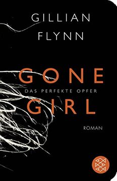 portada Gone Girl - das Perfekte Opfer: Roman (Fischer Taschenbibliothek) (in German)