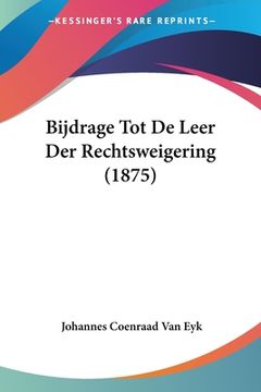 portada Bijdrage Tot De Leer Der Rechtsweigering (1875)