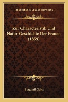 portada Zur Characteristik Und Natur-Geschichte Der Frauen (1859) (en Alemán)