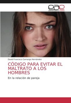 portada Código Para Evitar el Maltrato a los Hombres: En la Relación de Pareja