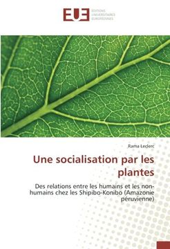 portada Une socialisation par les plantes: Des relations entre les humains et les non-humains chez les Shipibo-Konibo (Amazonie péruvienne) (French Edition)