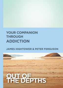 portada Out of the Depths: Your Companion Through Addiction (en Inglés)