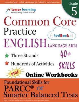 portada Common Core Practice - 5th Grade English Language Arts: Workbooks to Prepare for the PARCC or Smarter Balanced Test: CCSS Aligend (CCSS Standards Practice) (Volume 5)