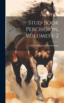 portada Stud-Book Percheron, Volumes 1-2 (en Francés)