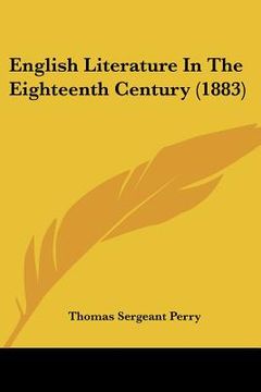 portada english literature in the eighteenth century (1883) (en Inglés)