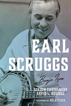 portada Earl Scruggs: Banjo Icon (Roots of American Music: Folk, Americana, Blues, and Country) (en Inglés)