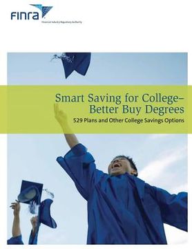 portada Smart Saving For College - Better Buy Degrees: 529 Plans and other College Savings Options