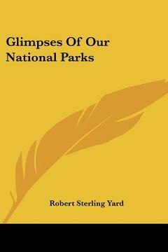 portada glimpses of our national parks (en Inglés)