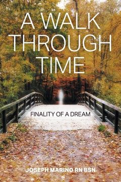 portada A Walk Through Time: Finality of a Dream (in English)