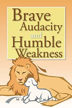 portada Brave Audacity and Humble Weakness (en Inglés)