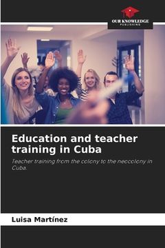 portada Education and teacher training in Cuba (en Inglés)