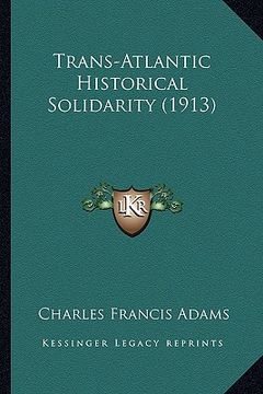 portada trans-atlantic historical solidarity (1913) (en Inglés)