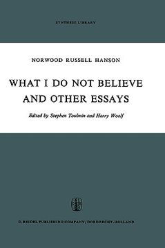 portada what i do not believe, and other essays (en Inglés)