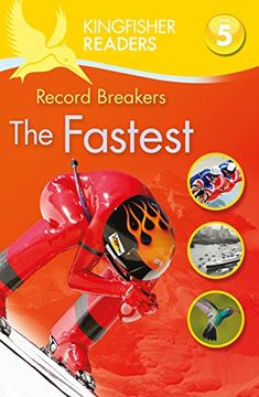 portada Kingfisher Readers: Record Breakers - The Fastest (Level 5: Reading Fluently)
