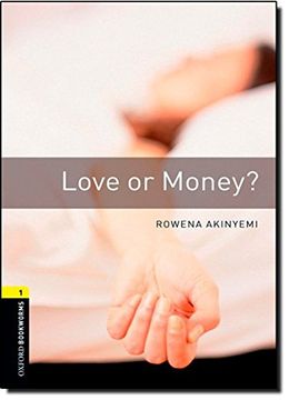 portada Oxford Bookworms Library: Level 1: Love or Money? 400 Headwords (Oxford Bookworms Elt) (en Inglés)