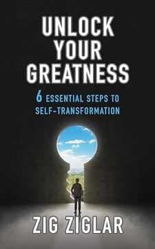 Unlock Your Greatness: 6 Essential Steps to Self-Transformation (en Inglés)