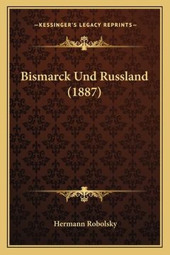 portada Bismarck Und Russland (1887) (in German)