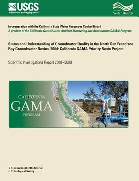 portada Status and Understanding of Groundwater Quality in the North San Francisco Bay Groundwater Basins, 2004: California GAMA Priority Basin Project