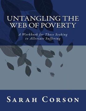 portada Untangling the Web of Poverty: Global Citizens Working Together for the Good of All (in English)
