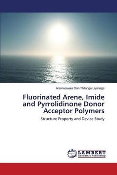 portada Fluorinated Arene, Imide and Pyrrolidinone Donor Acceptor Polymers