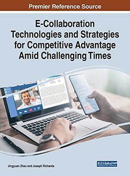 portada E-Collaboration Technologies and Strategies for Competitive Advantage Amid Challenging Times 